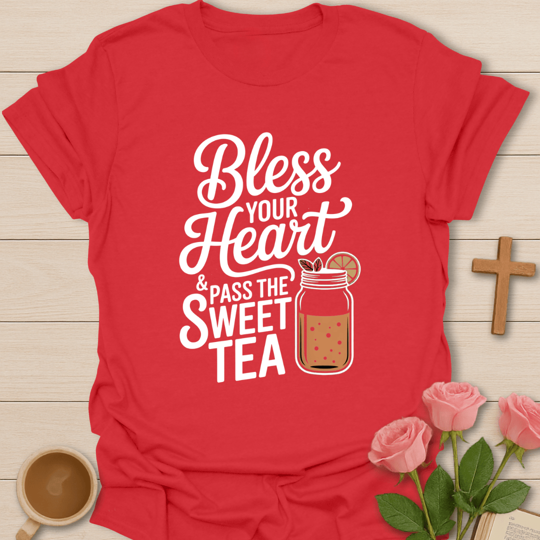 Bless Your Heart Tea T-Shirt T-Shirt