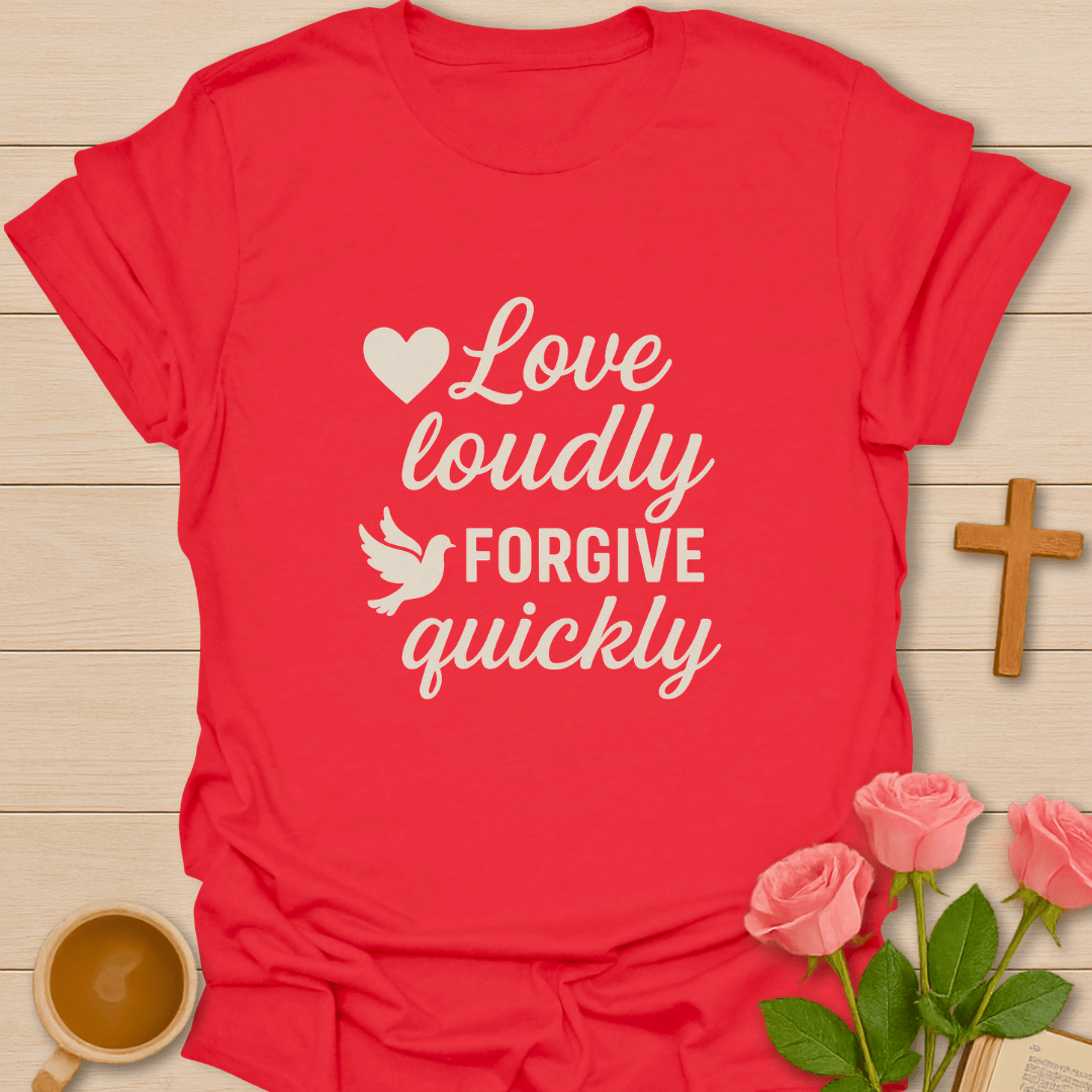 Forgive Quickly T-Shirt