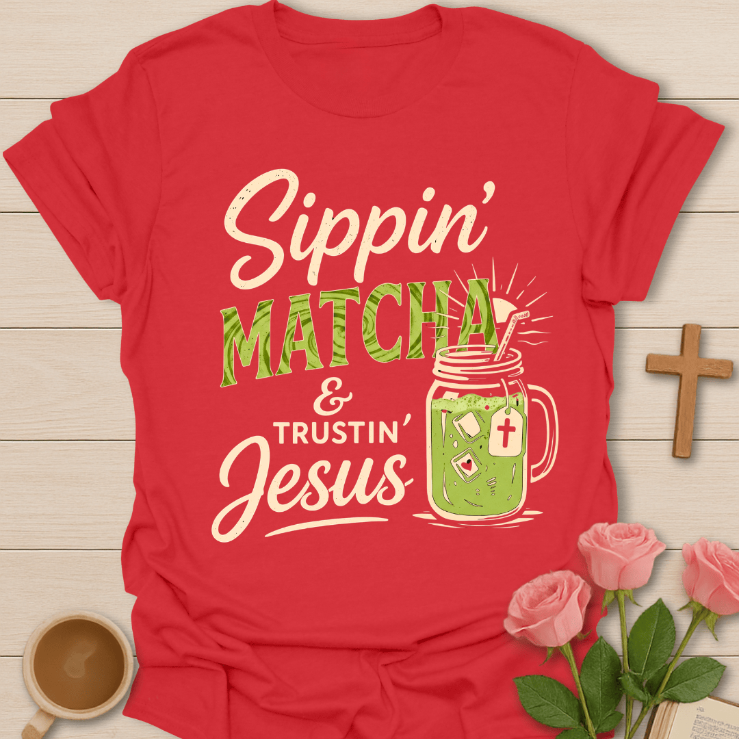 Sippin Matcha and Trustin Jesus shirt with matcha cup, cross, and faith-inspired lettering. - Red