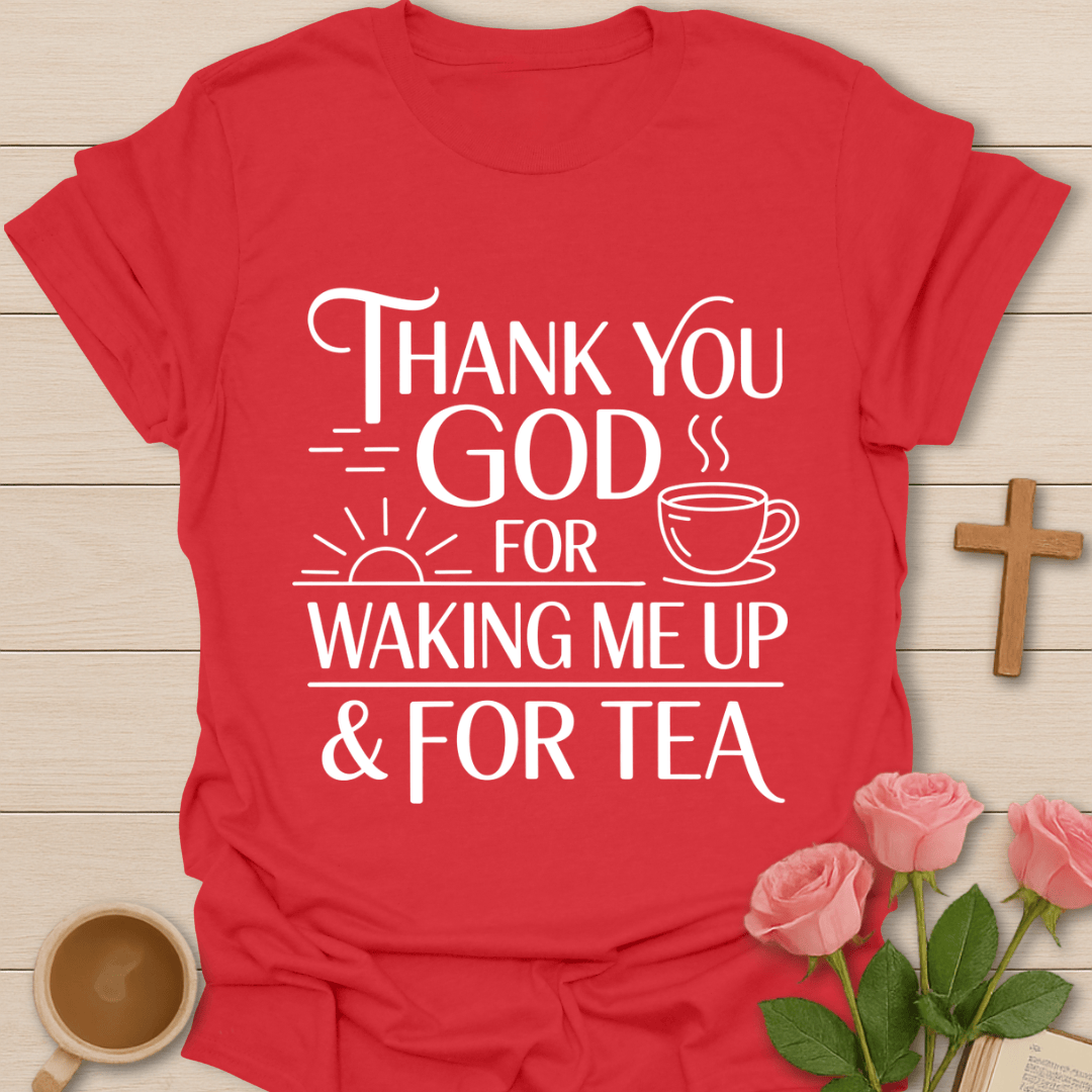 He Gives Tea Strength T-Shirt T-Shirt