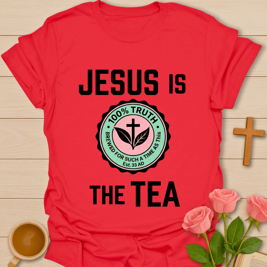 Jesus Is the Tea Christian T-Shirt T-Shirt