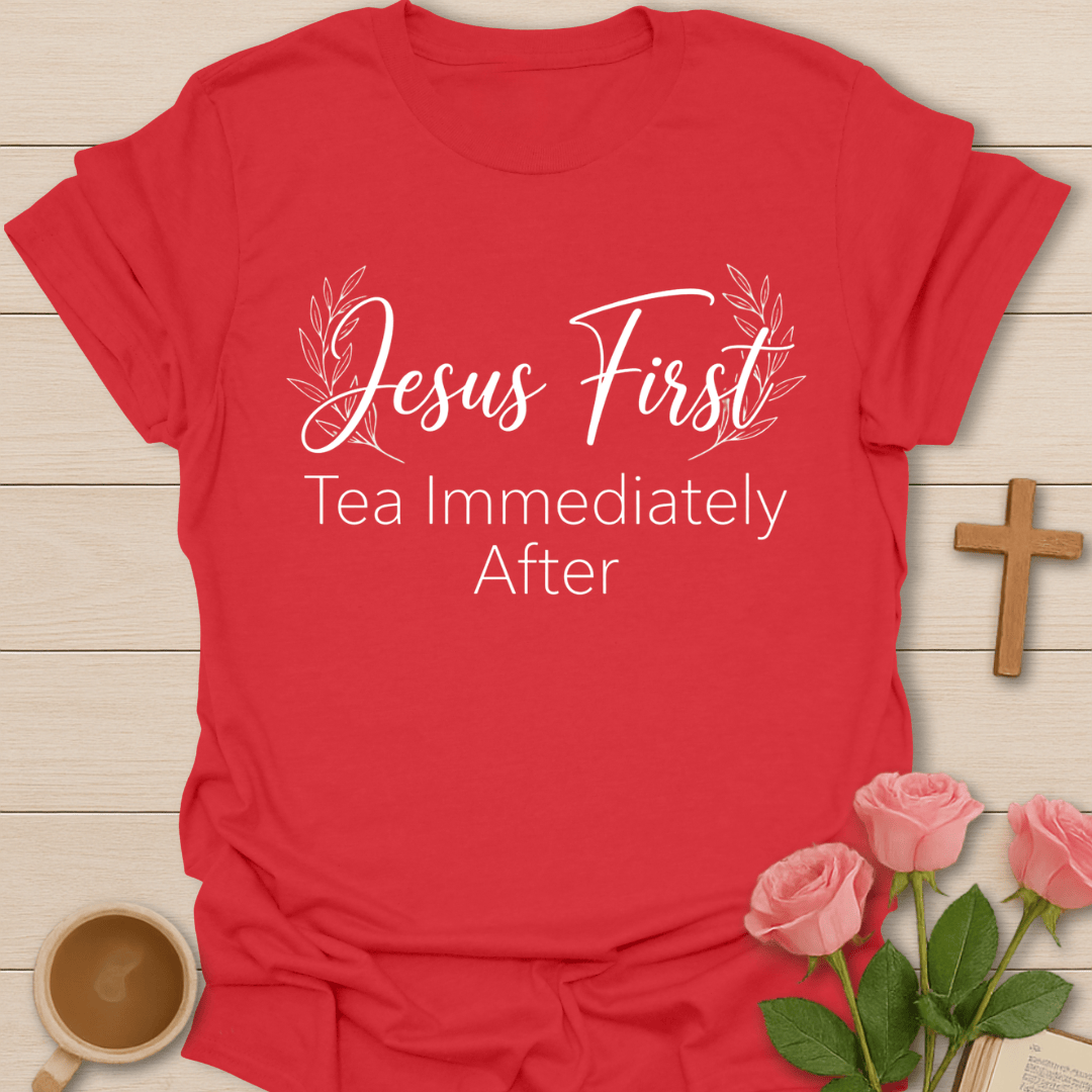 Jesus Before Tea T-Shirt T-Shirt