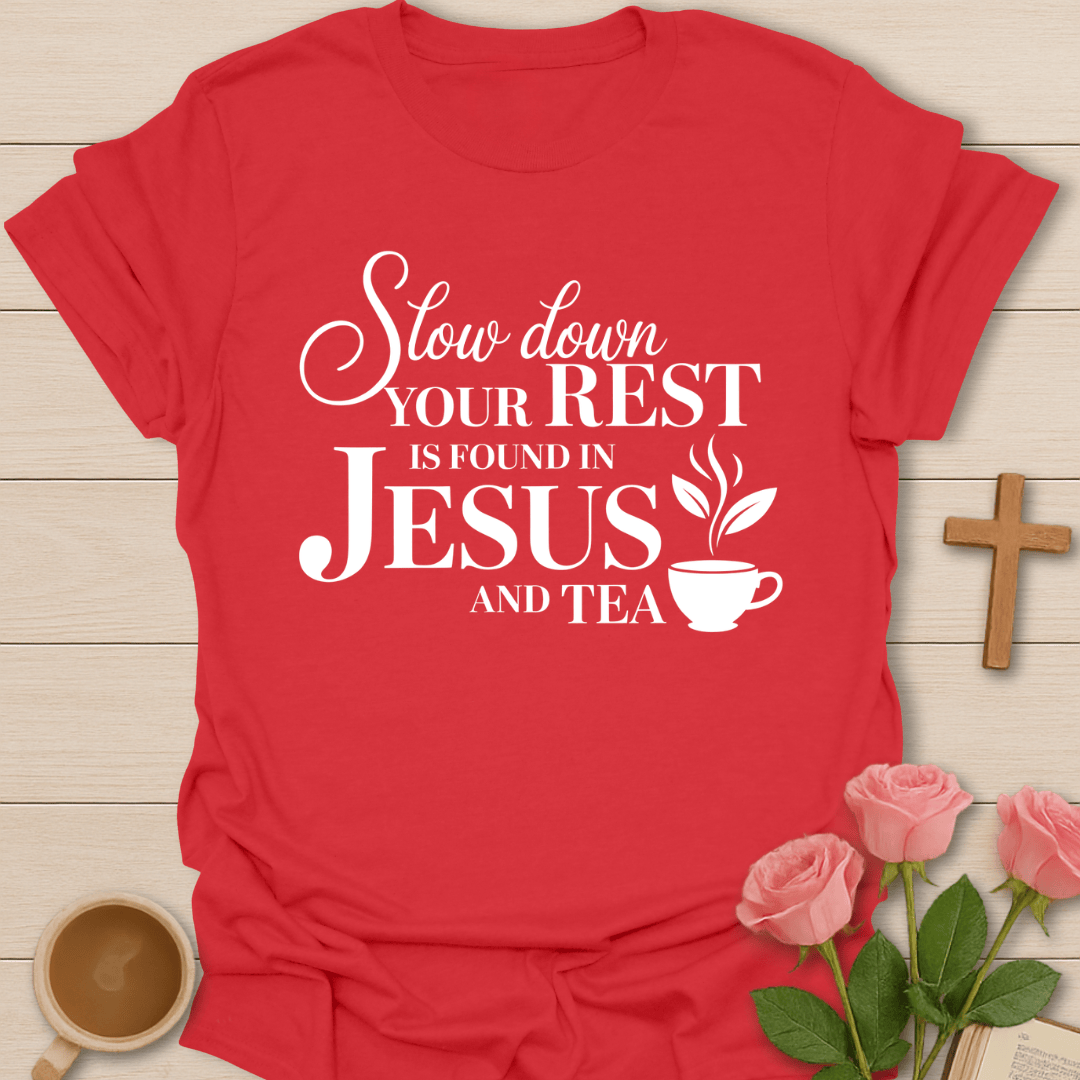 Slow Down in Jesus T-Shirt T-Shirt