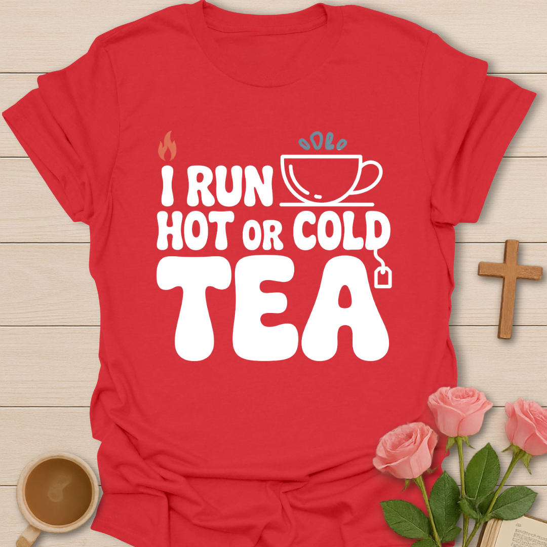 Red t-shirt with “I Run Hot or Cold Tea” typography design featuring a steaming and chilled tea cup.