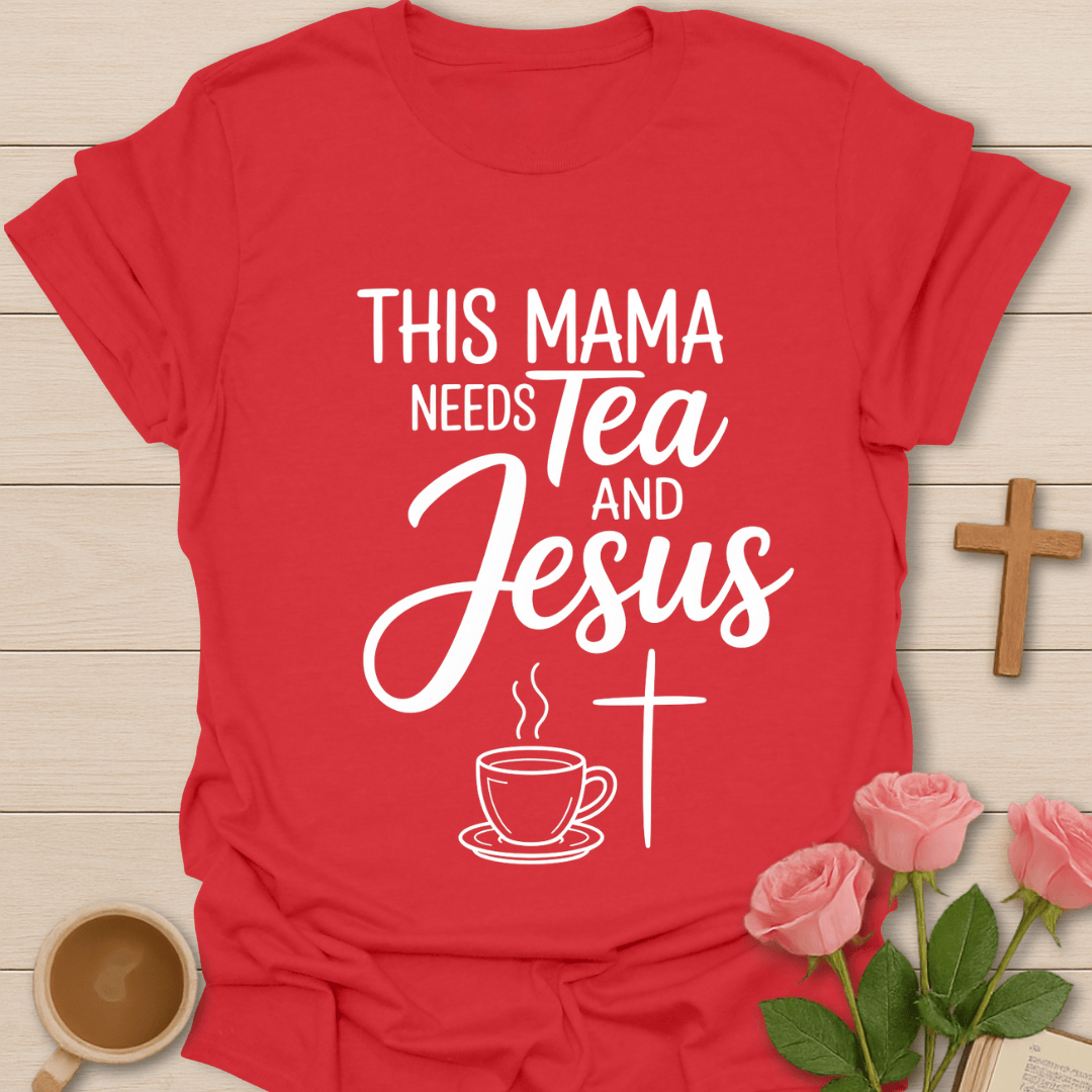 Mama Needs Jesus T-Shirt T-Shirt
