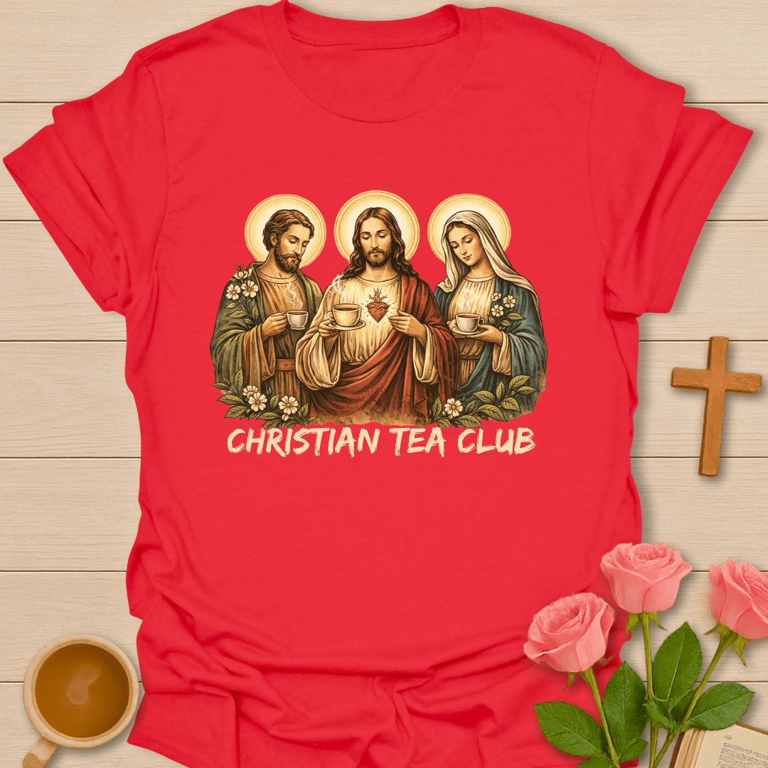 Christian Tea Club T-Shirt T-Shirt