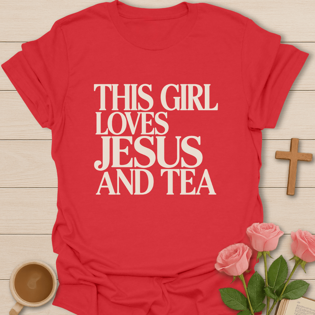 Loving Jesus & Tea T-Shirt T-Shirt