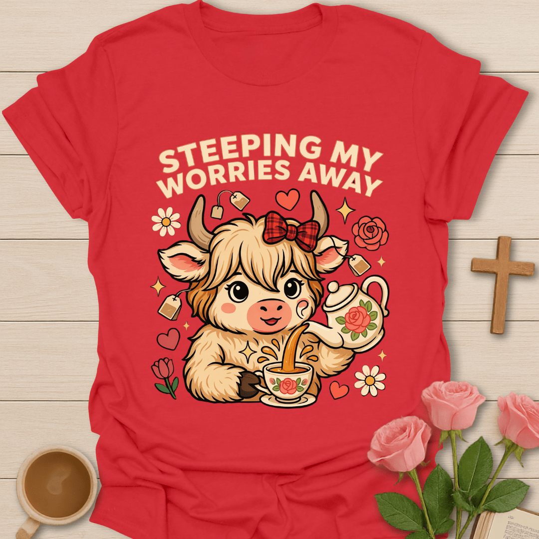 Steeping My Worries Away T-Shirt KozzyCo Christian and tea lover design