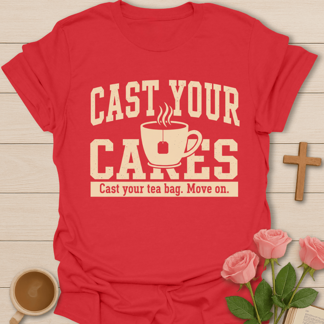 Cast Your Cares T-Shirt T-Shirt