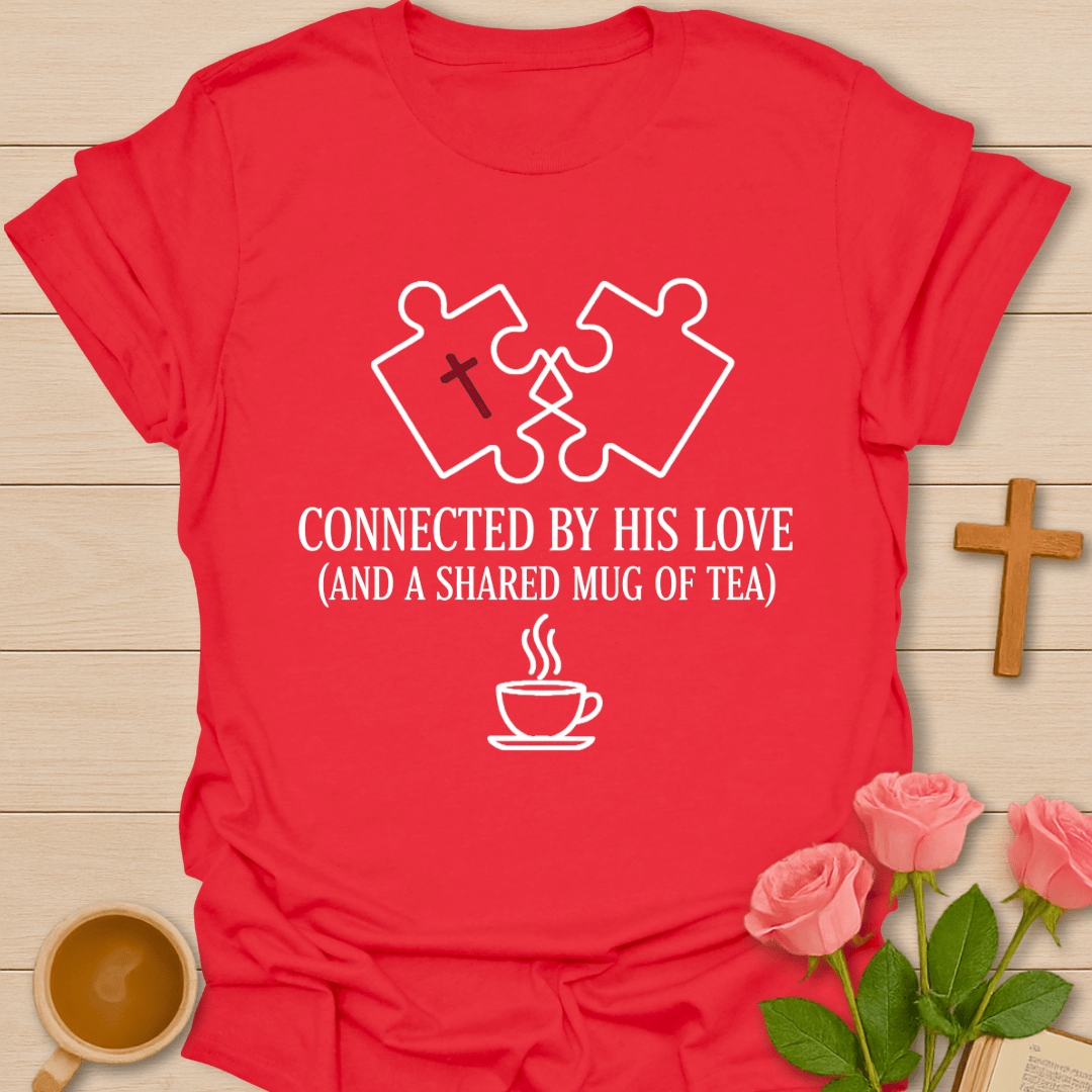 Connected By His Love T-Shirt T-Shirt
