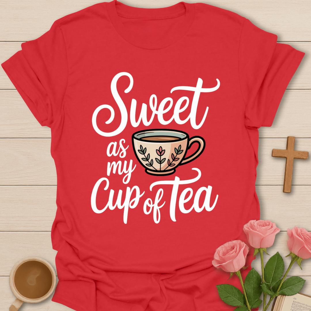 Sweet As My Tea T-Shirt T-Shirt