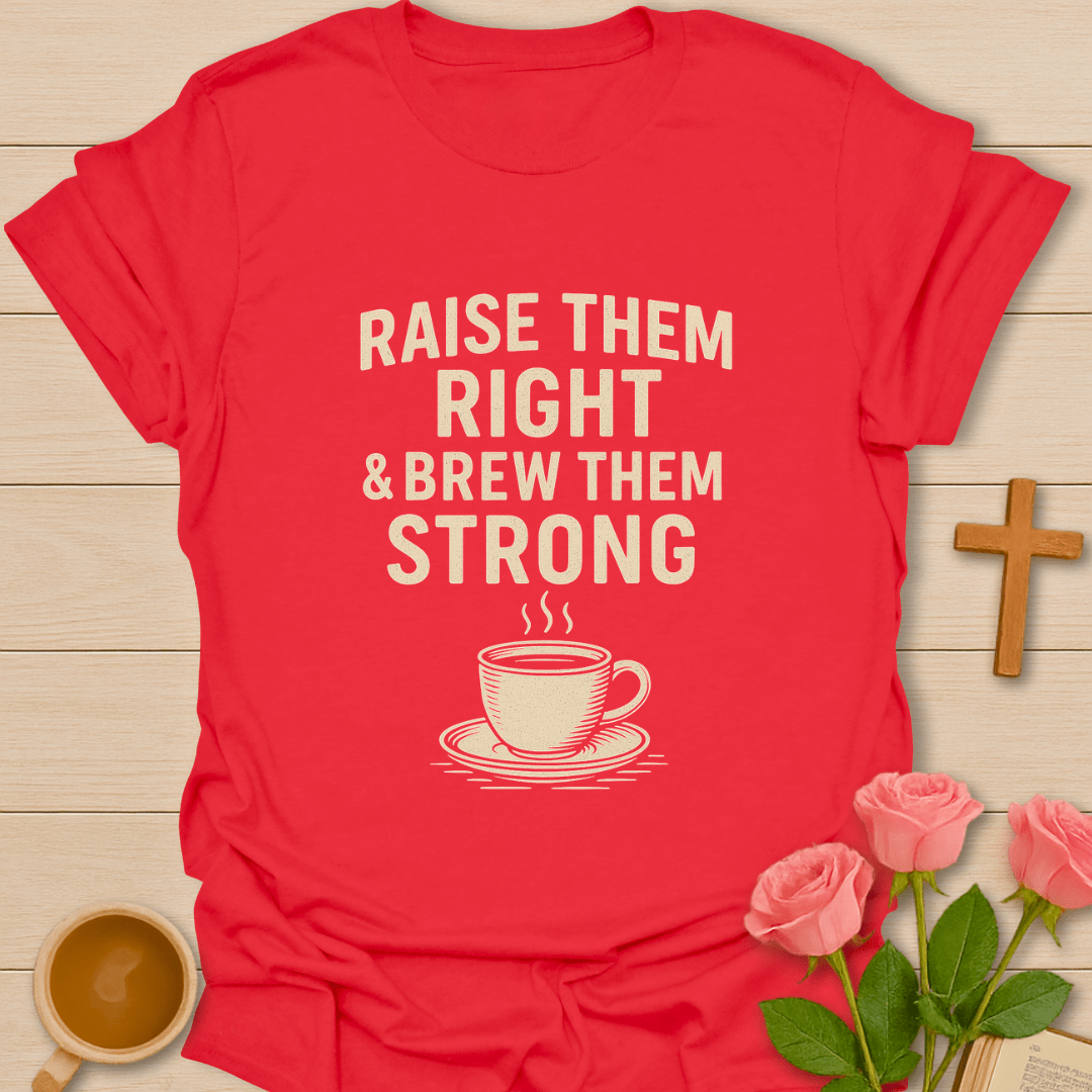 Brew The Strong Mother T-Shirt