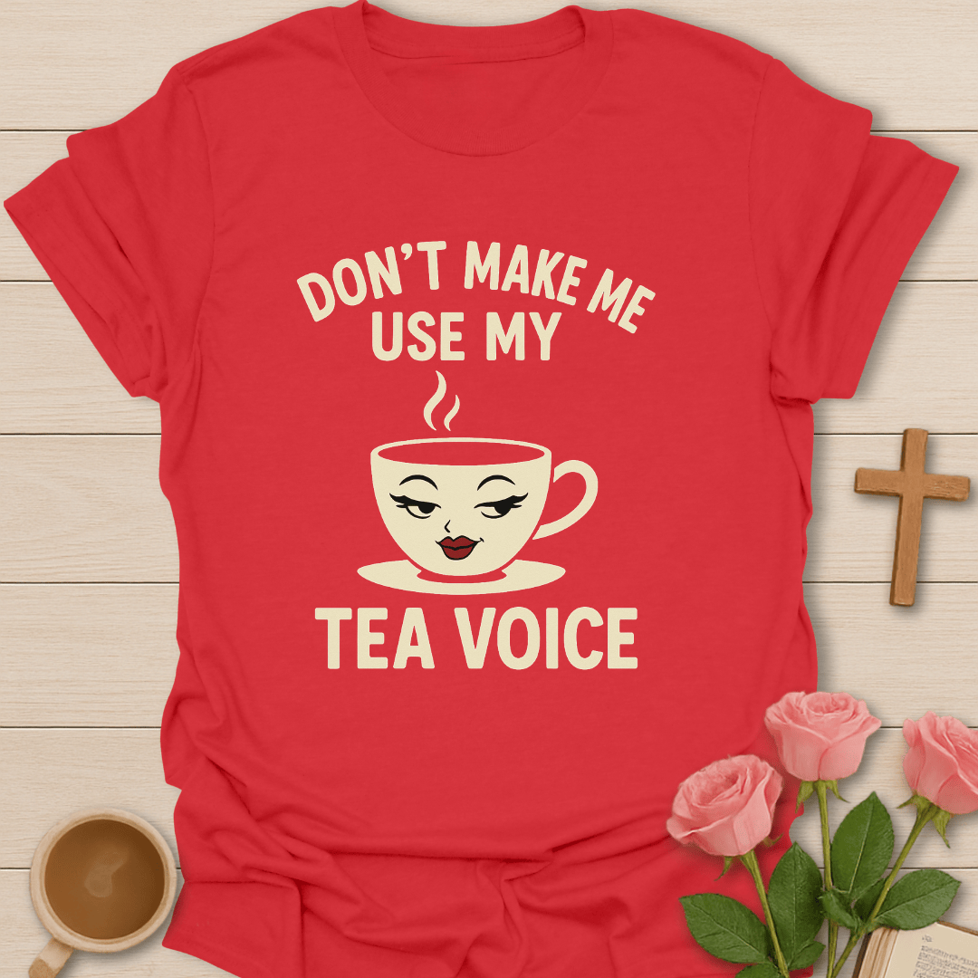 My Tea Voice T-Shirt T-Shirt
