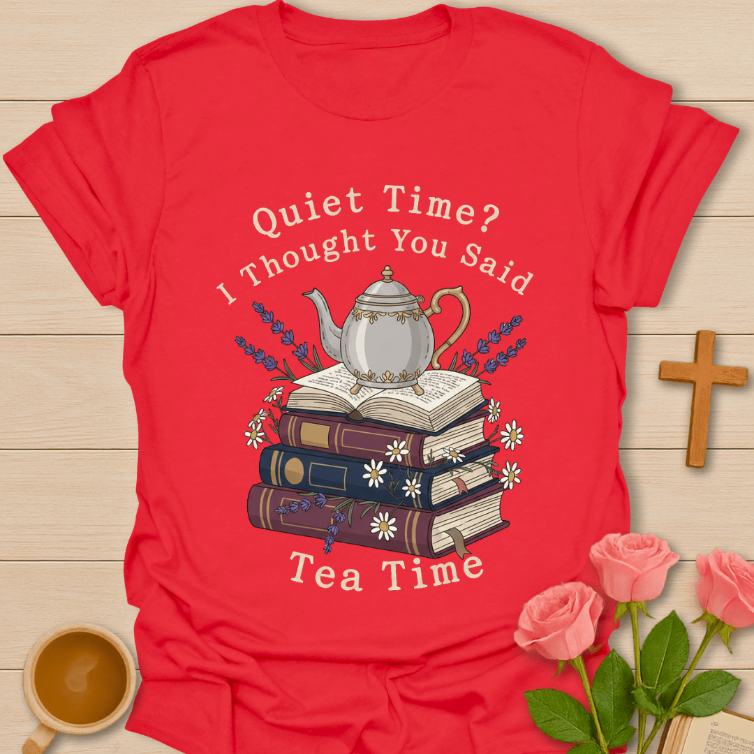 Quiet Tea Time T-Shirt T-Shirt