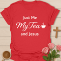 Just Me Tea & Jesus T-Shirt T-Shirt