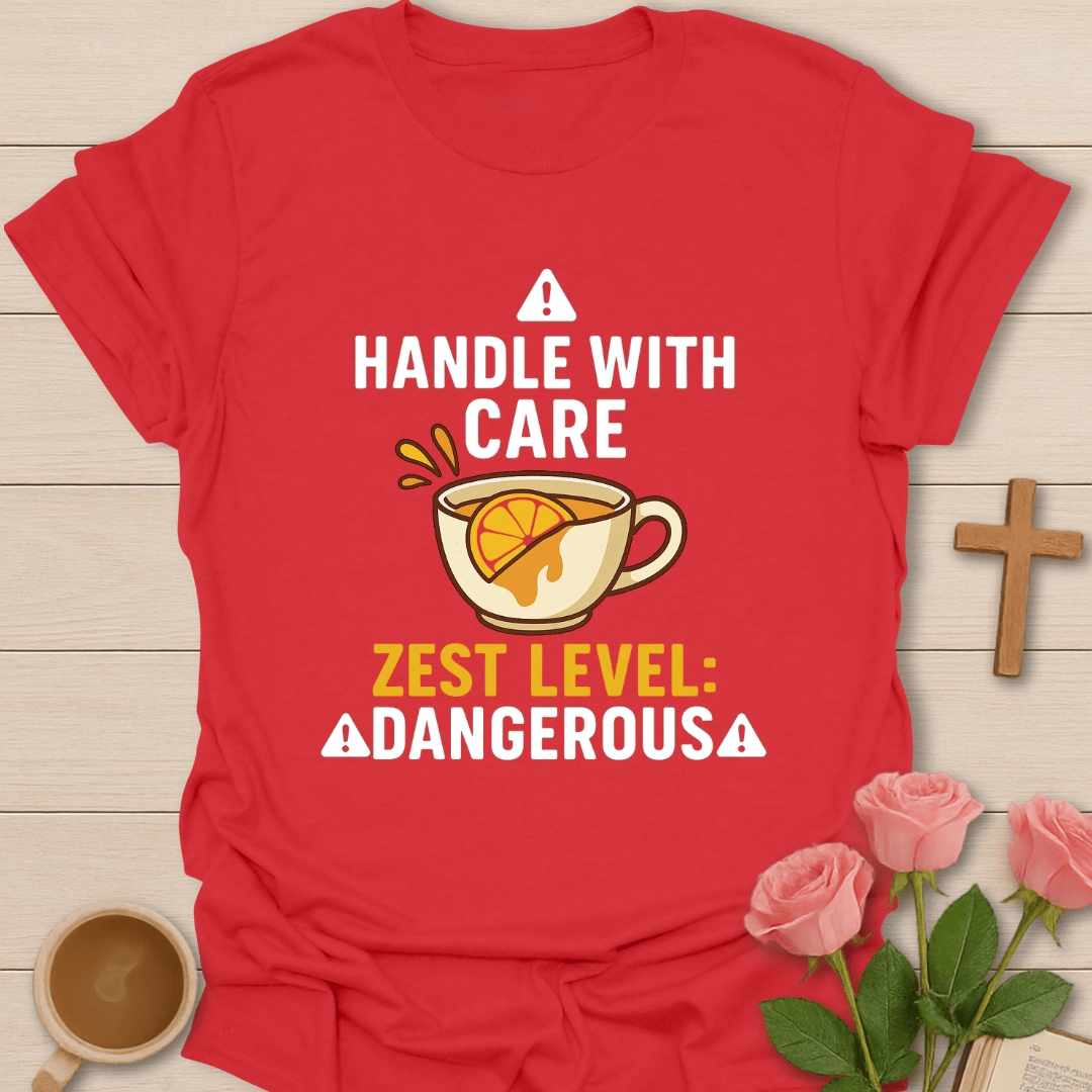 Zest Level Dangerous T-Shirt