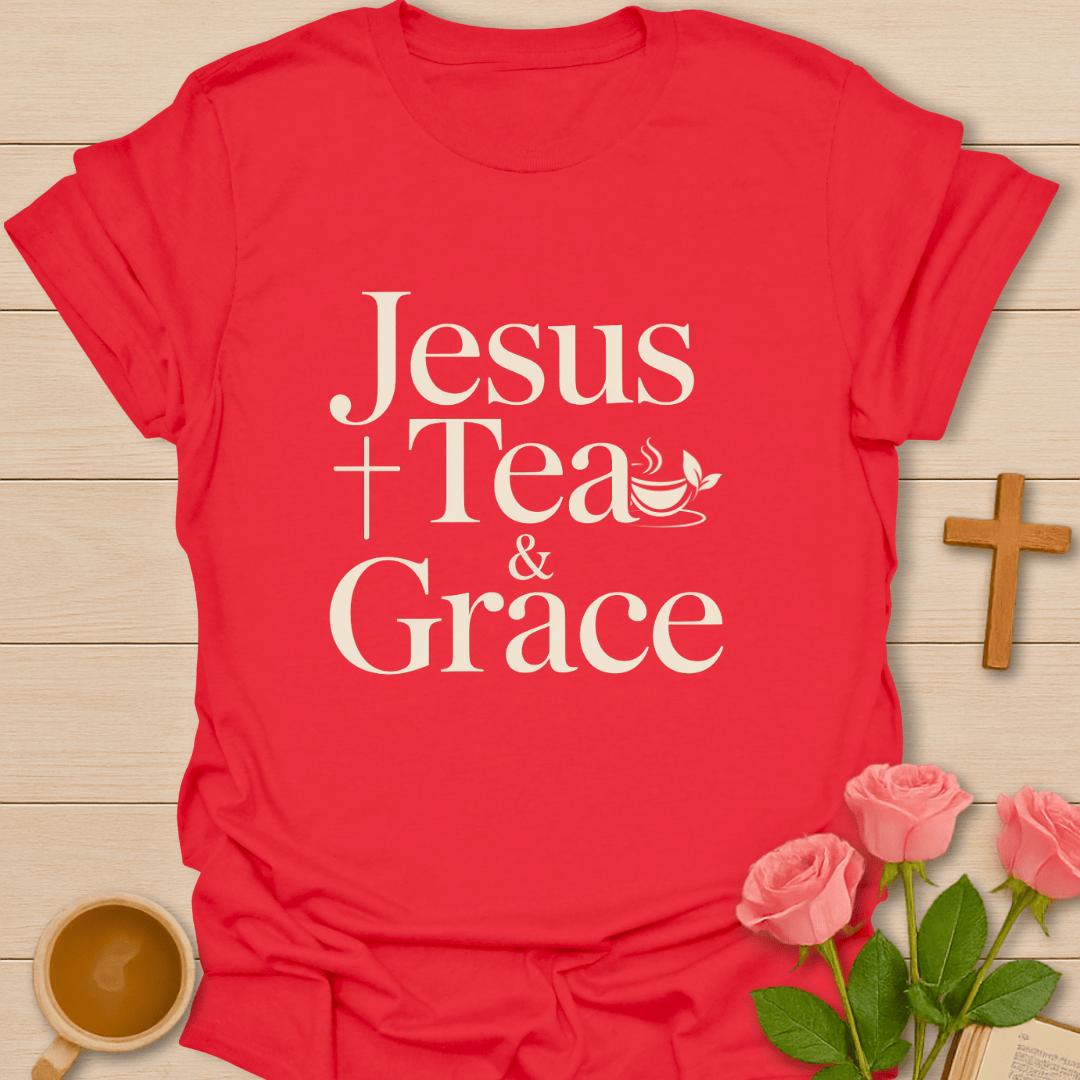 Jesus Tea & Grace T-Shirt T-Shirt
