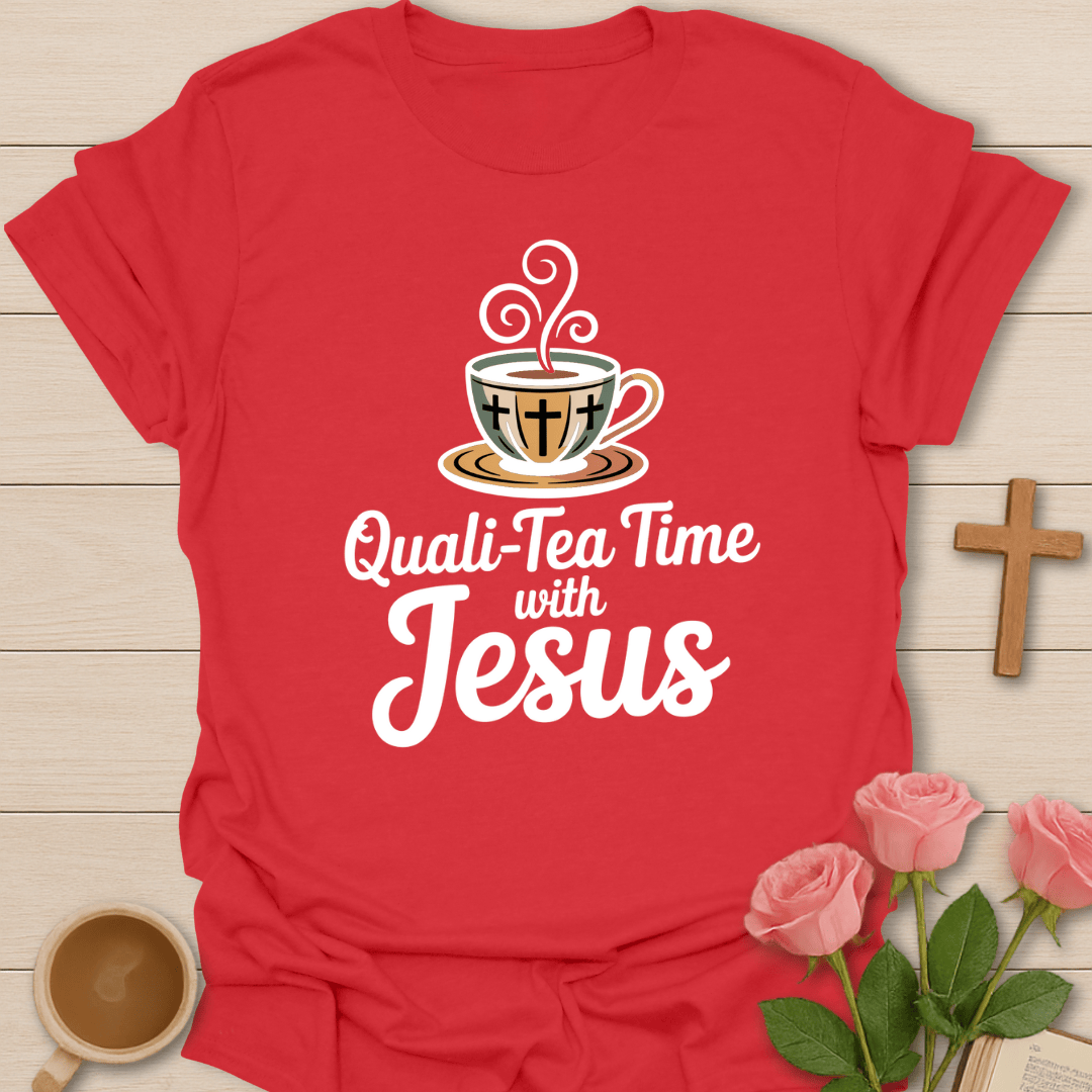 Quali-Tea Time With Jesus T-Shirt T-Shirt