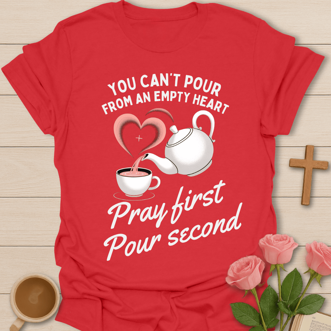 Pray First Tea Christian T-Shirt T-Shirt