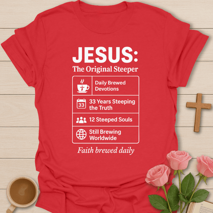 Jesus The Original Steeper T-Shirt