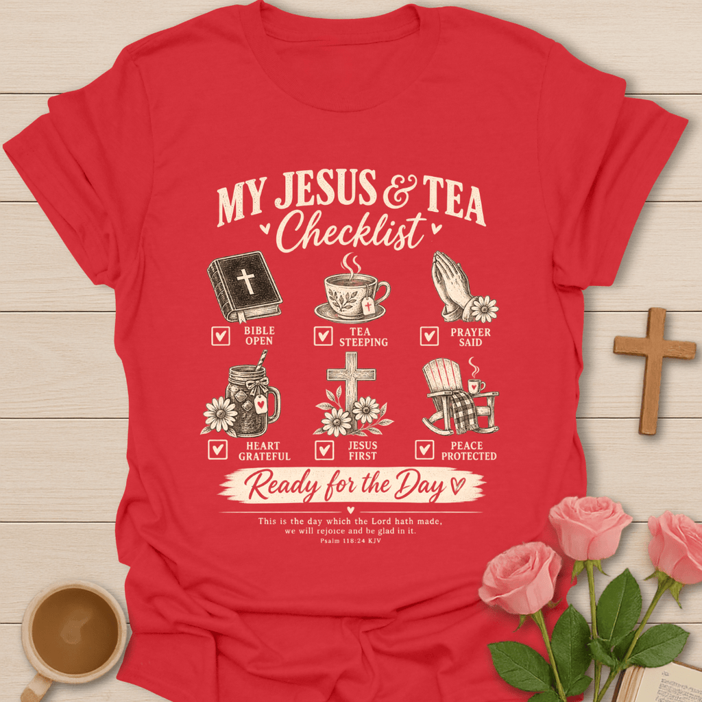 My Jesus & Tea Checklist T-Shirt