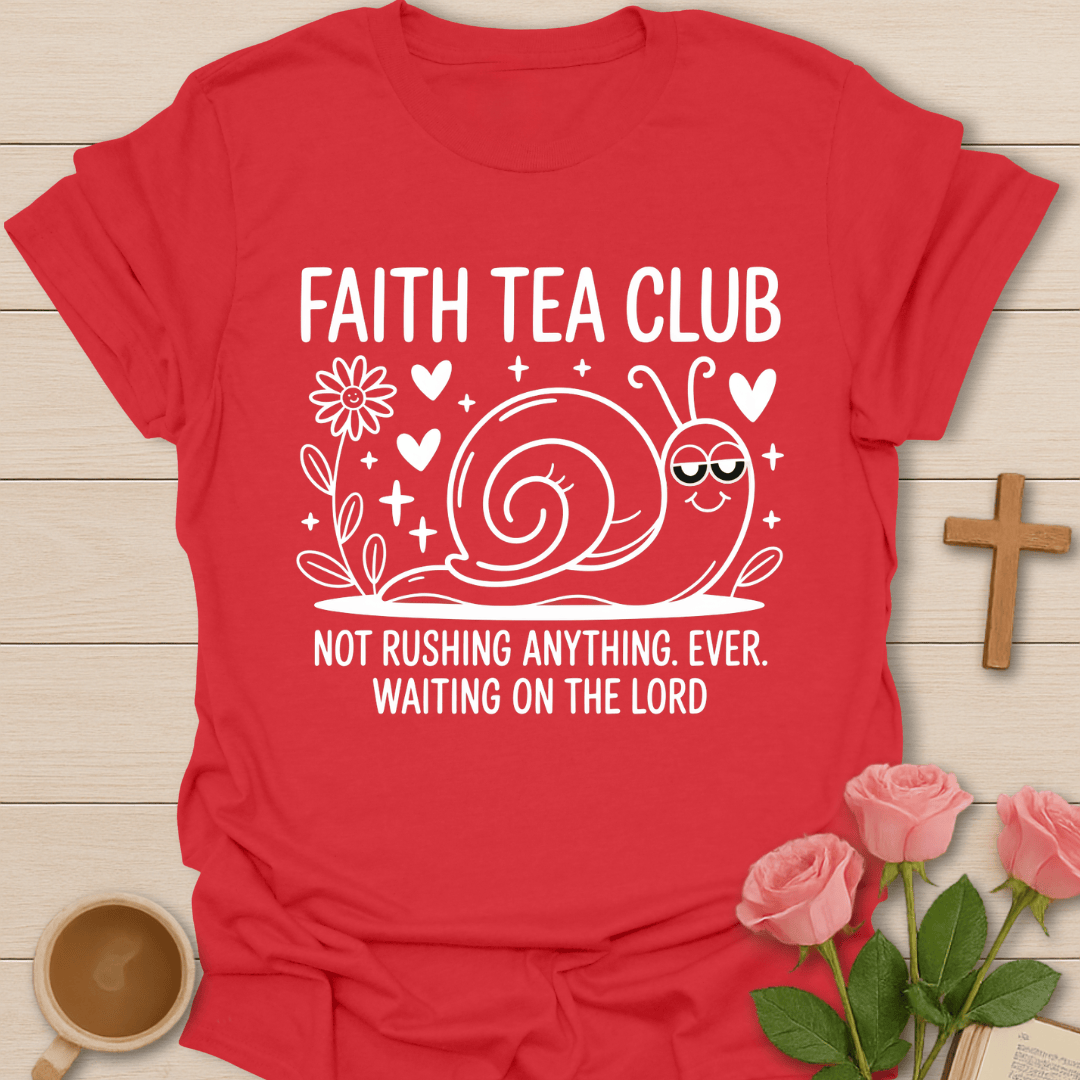 Waiting Faith Tea Club T-Shirt T-Shirt
