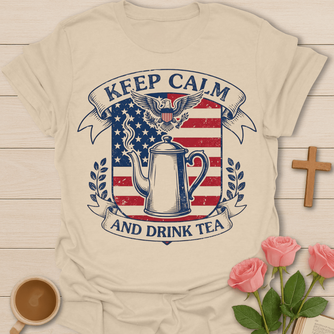 USA Keep Calm and Drink Tea T-Shirt KozzyCo Christian and tea lover design
