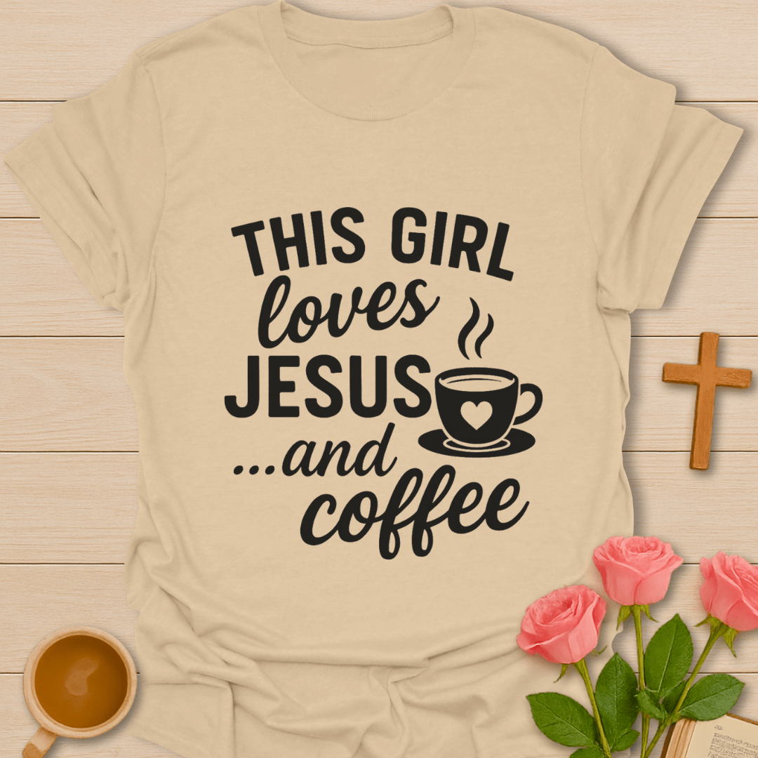 This Girl Loves Jesus & Coffee T-Shirt T-Shirt
