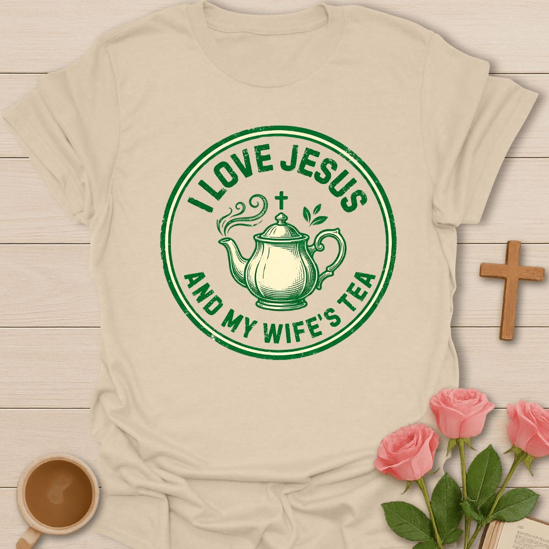 My Wife's Tea T-Shirt T-Shirt