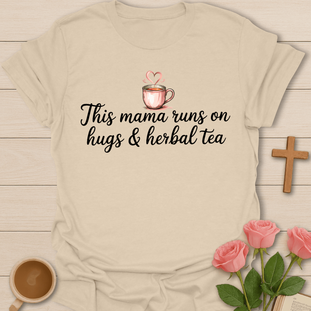 Mama Hugs & Herbal Tea T-Shirt T-Shirt