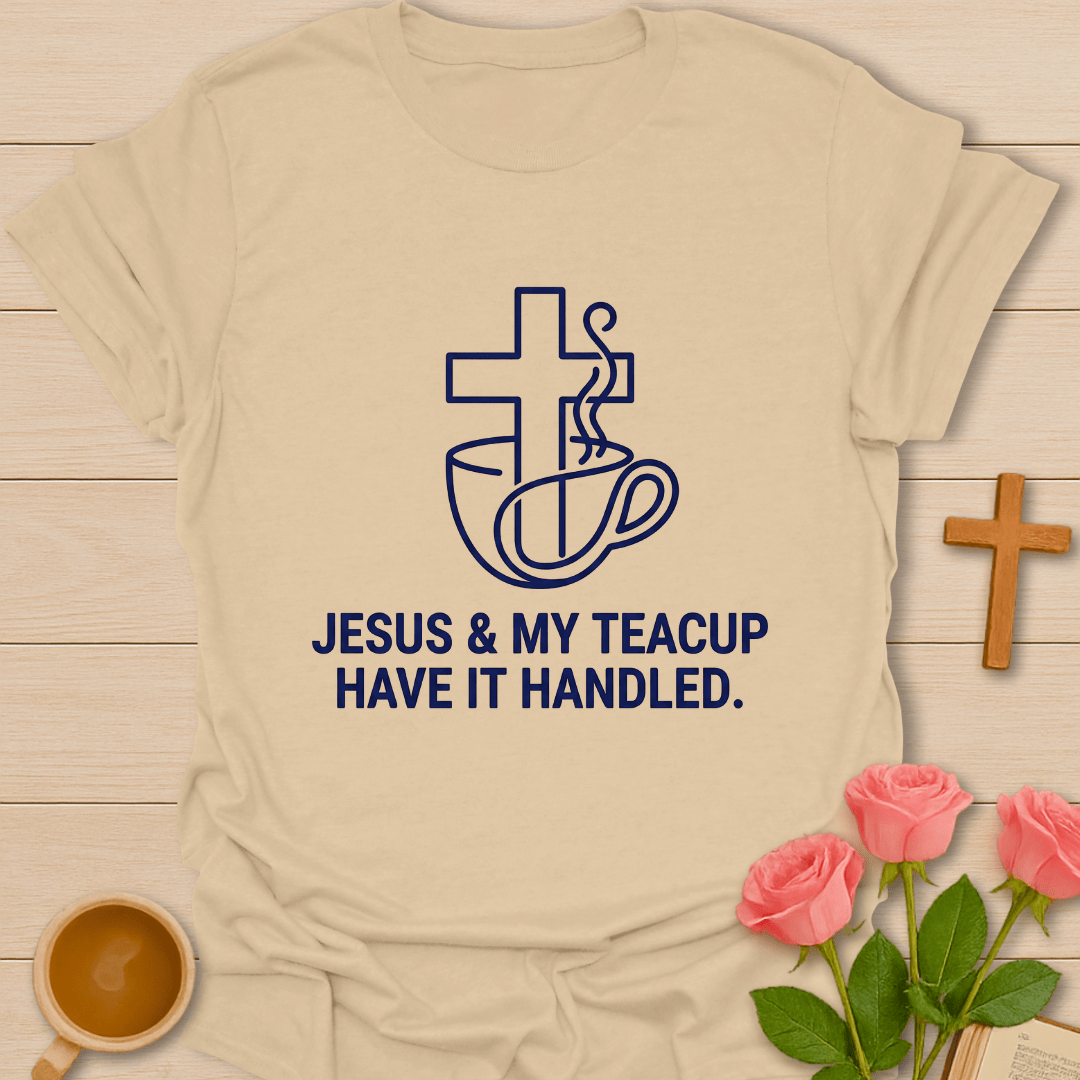 Jesus And My Teacup T-Shirt T-Shirt