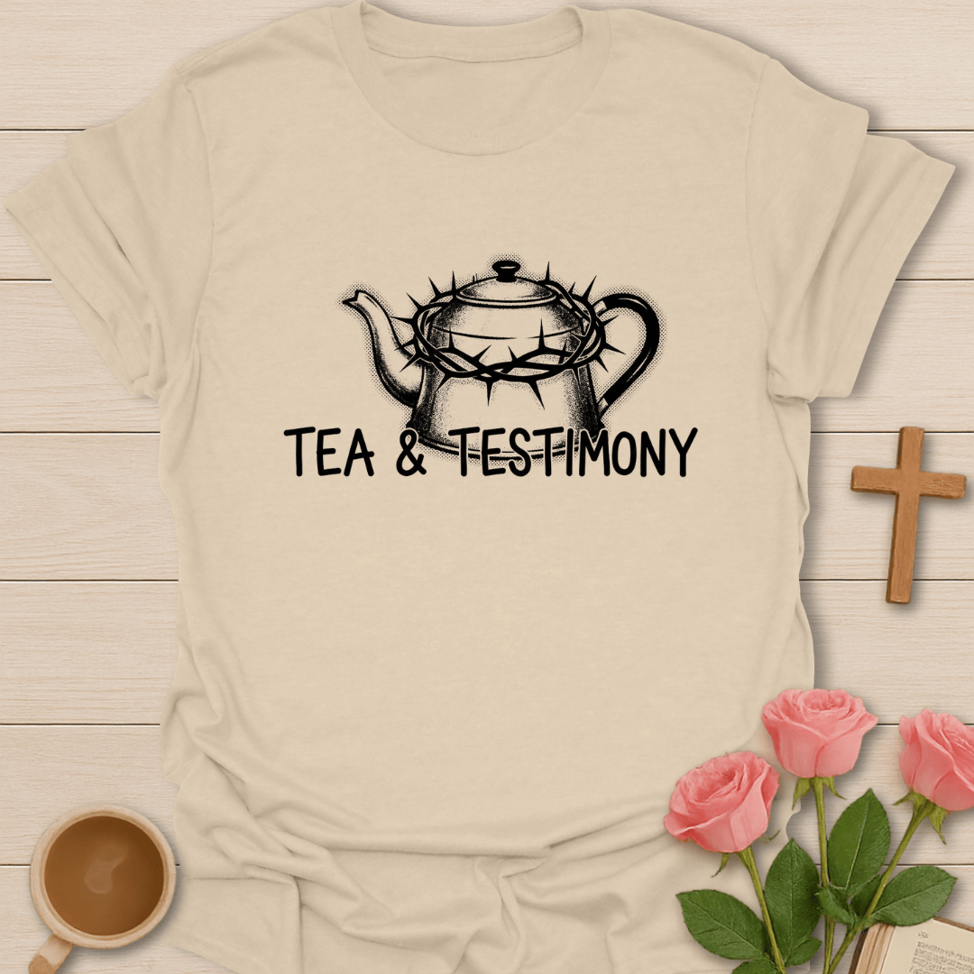 Tea & Testimony T-Shirt T-Shirt