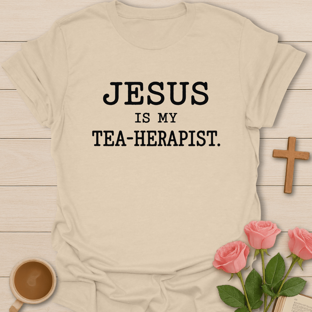 Jesus is my Tea-Herapist  T-Shirt T-Shirt