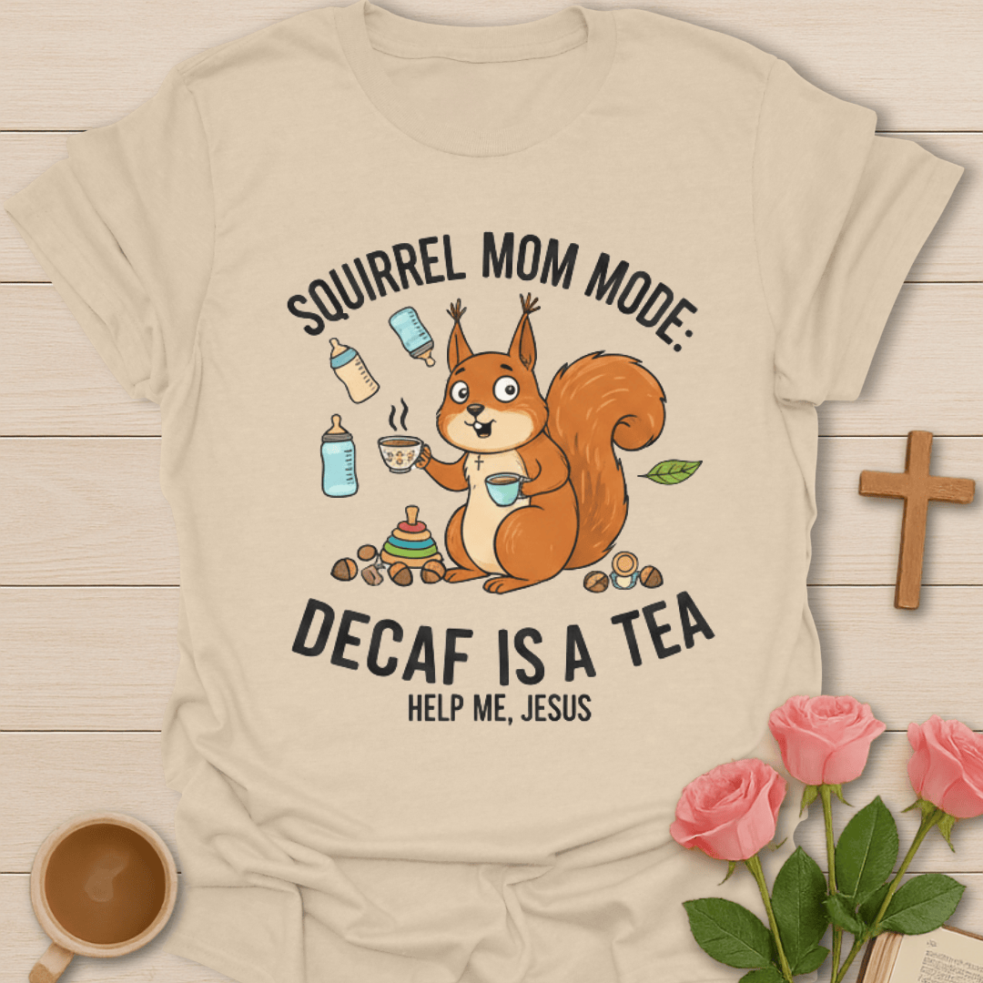 Squirrel Mom Faith T-Shirt T-Shirt