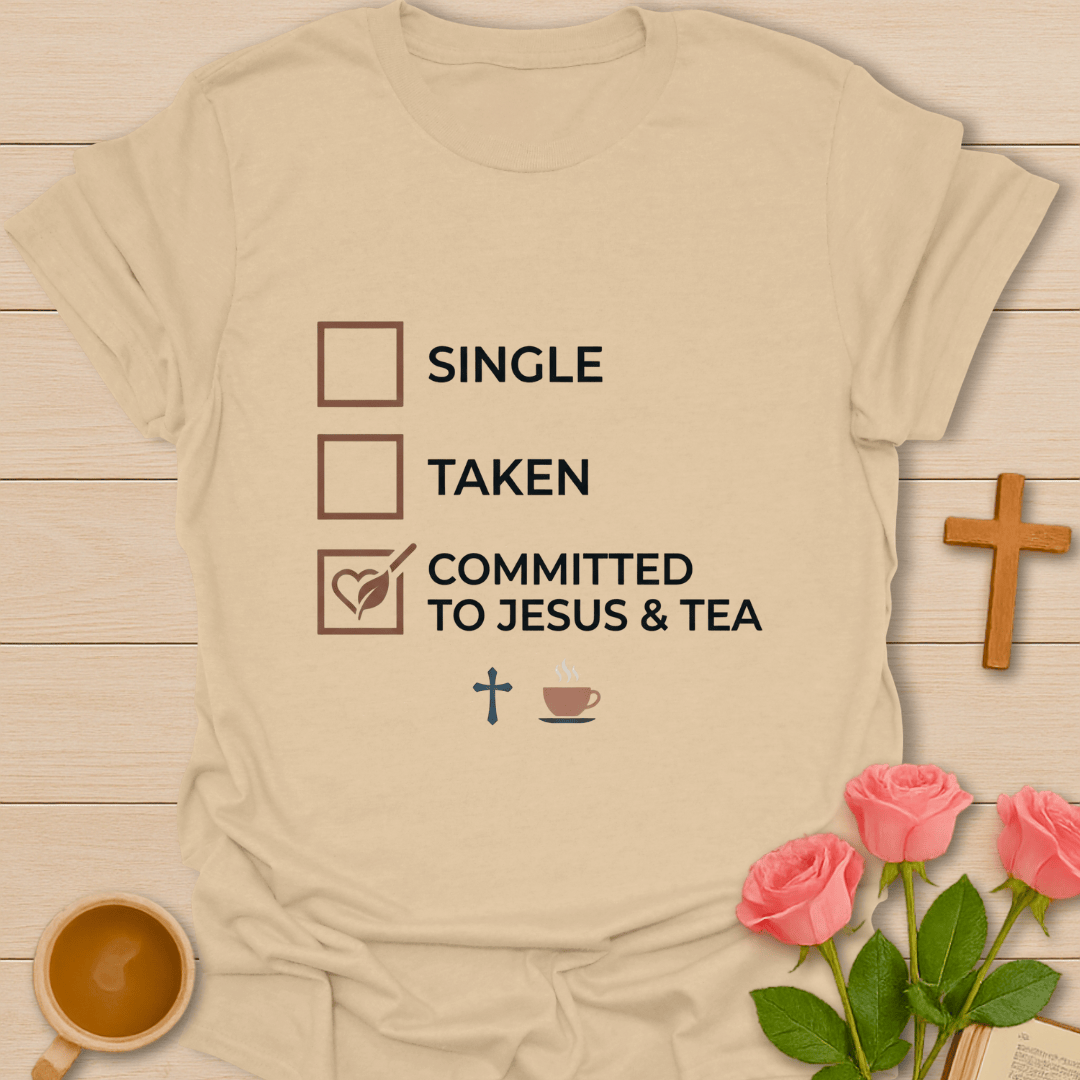 Committed to Jesus and Tea T-Shirt T-Shirt