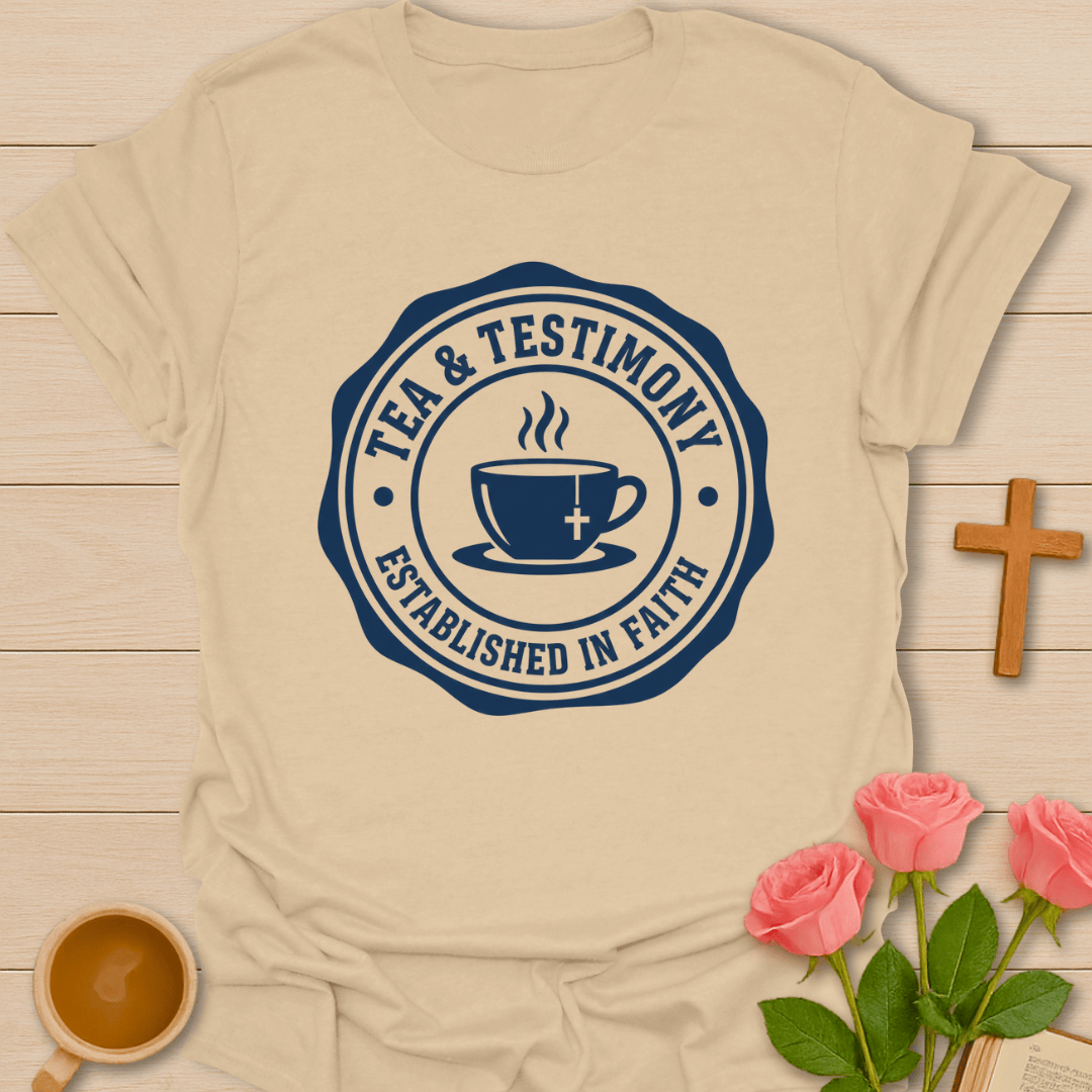 Tea & Testimony Tee T-Shirt T-Shirt