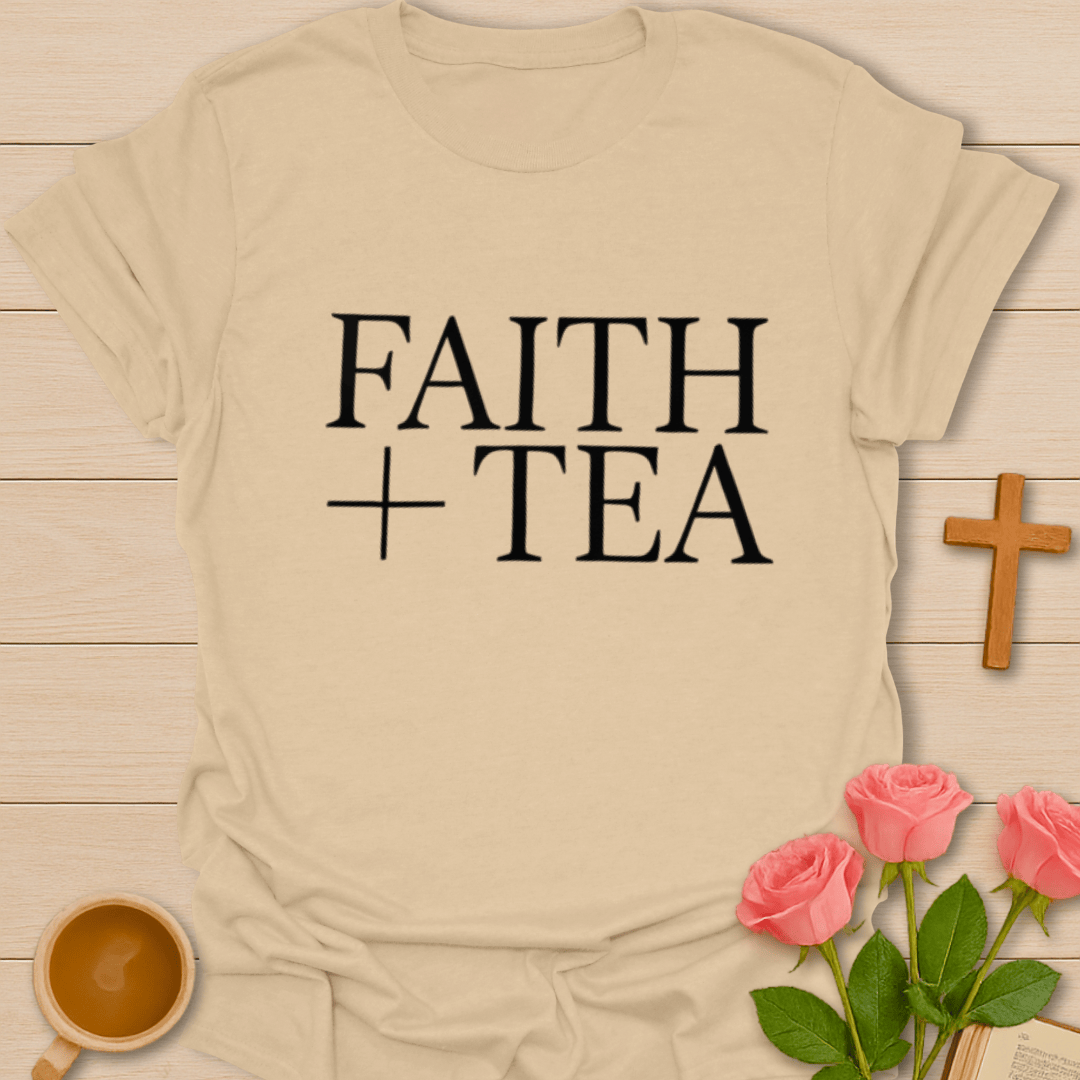 Faith & Tea T-Shirt T-Shirt