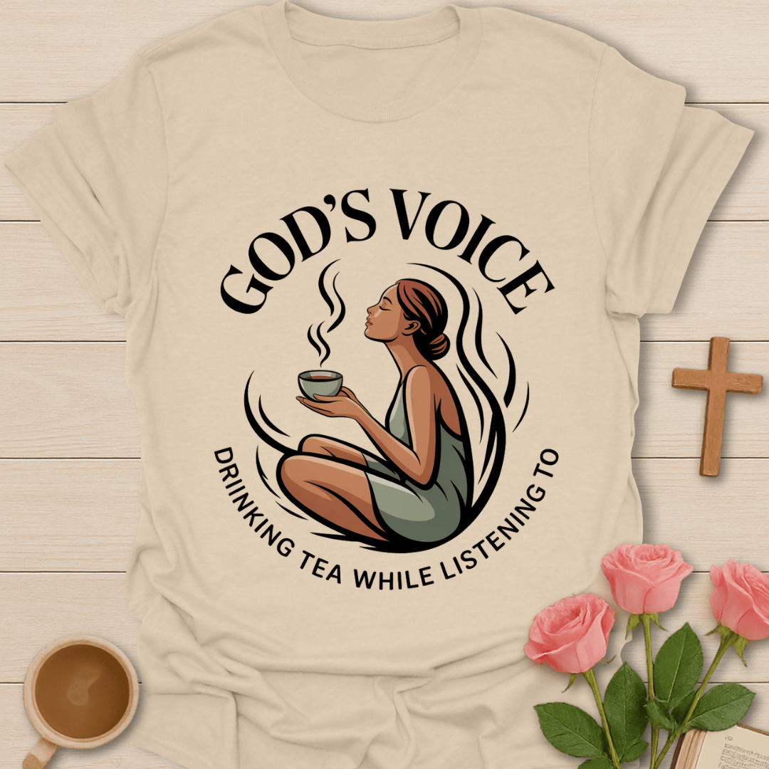 God’s Voice Tea T-Shirt T-Shirt