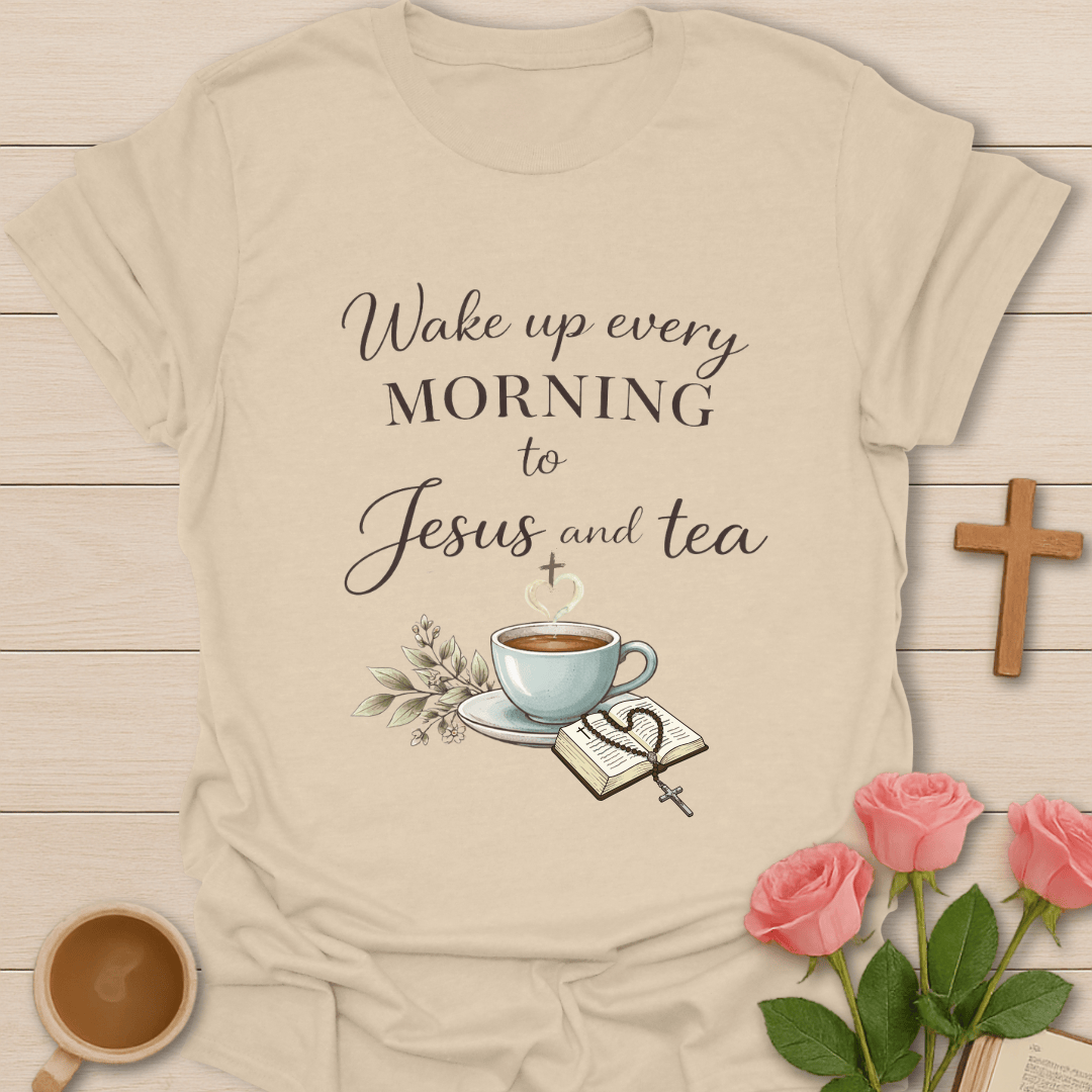 Morning With Jesus And Tea T-Shirt