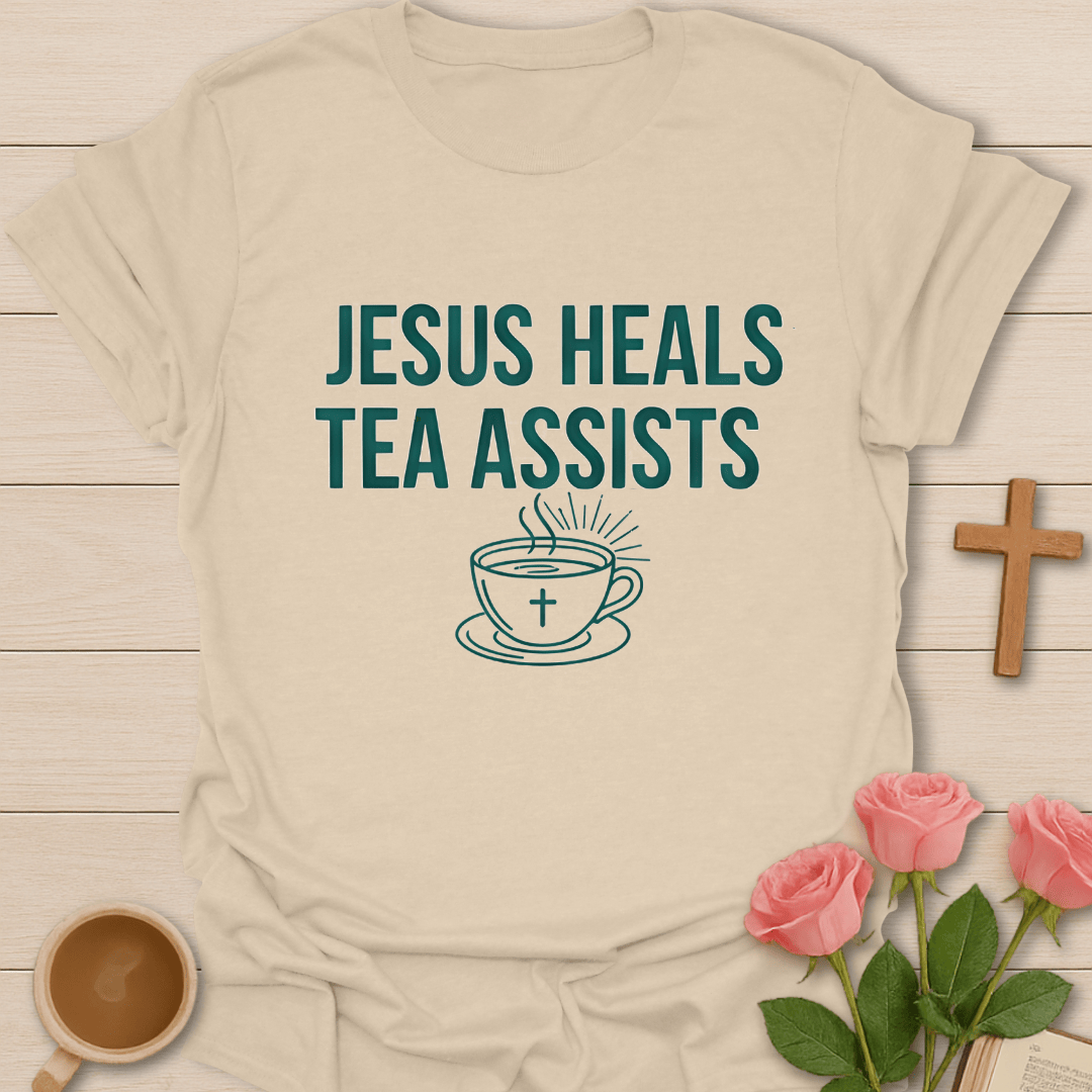 Jesus Heals Tea Assists T-Shirt T-Shirt