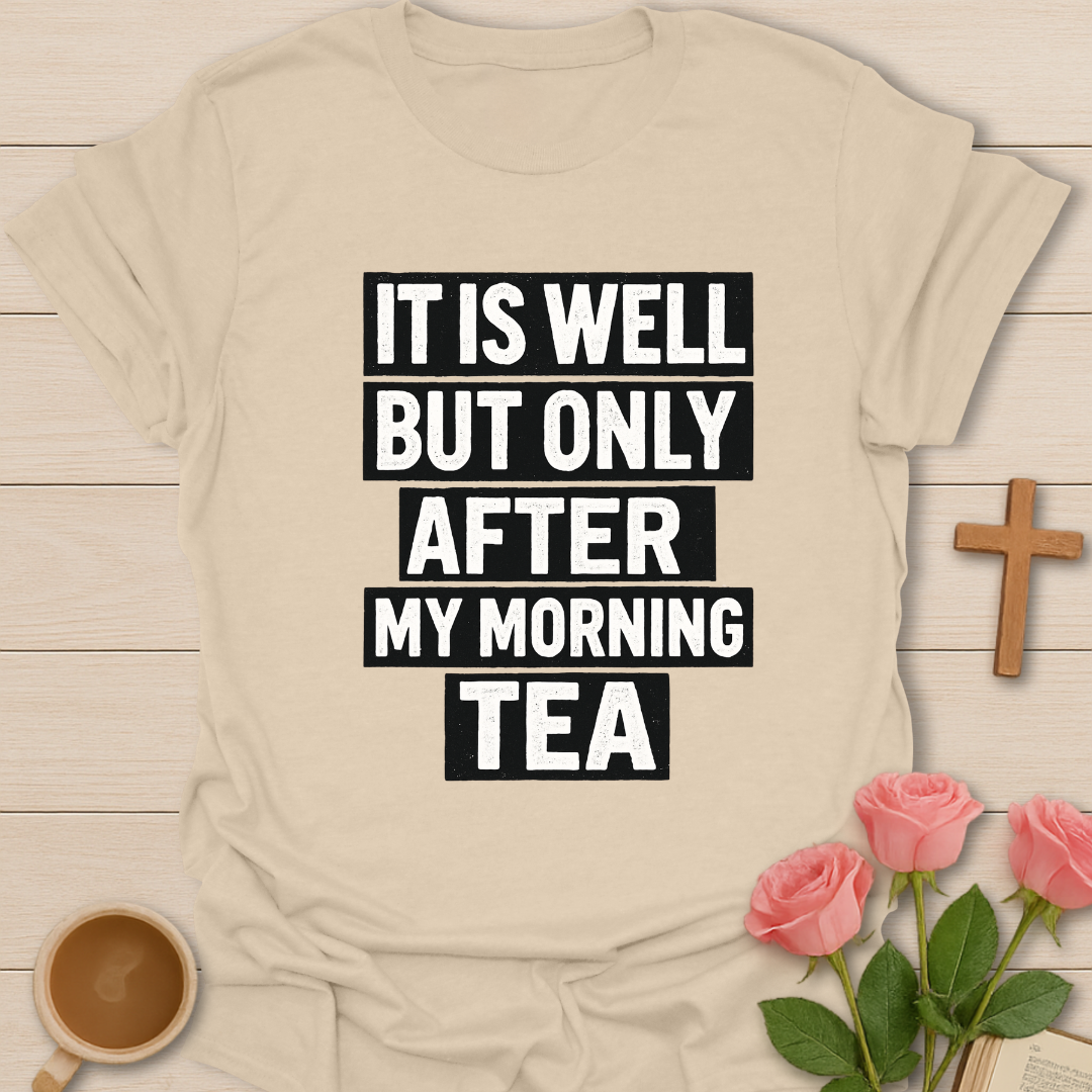 Well Only With Tea T-Shirt