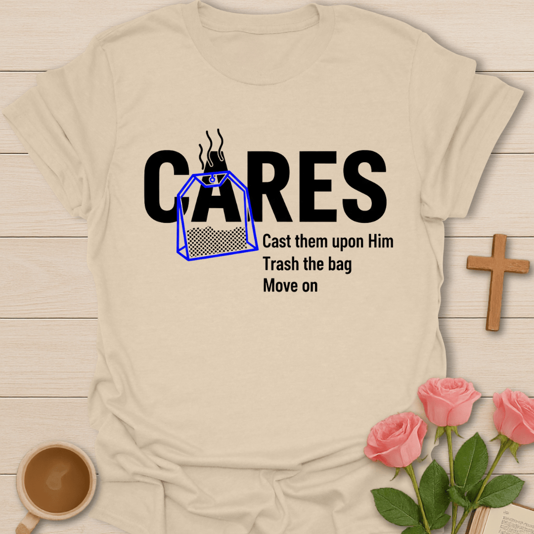 Cares Cast Them On Him T-Shirt T-Shirt