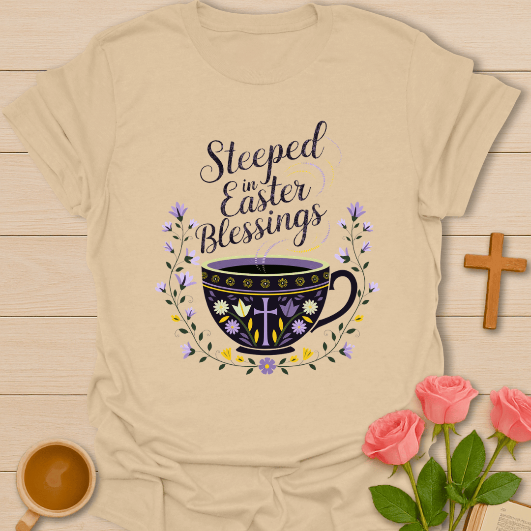 Steeped in Easter Blessings T-Shirt T-Shirt