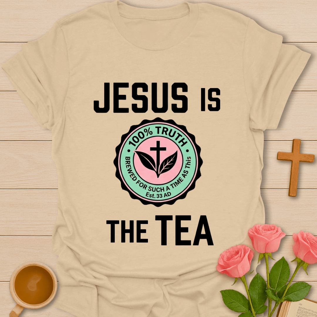 Jesus Is the Tea Christian T-Shirt