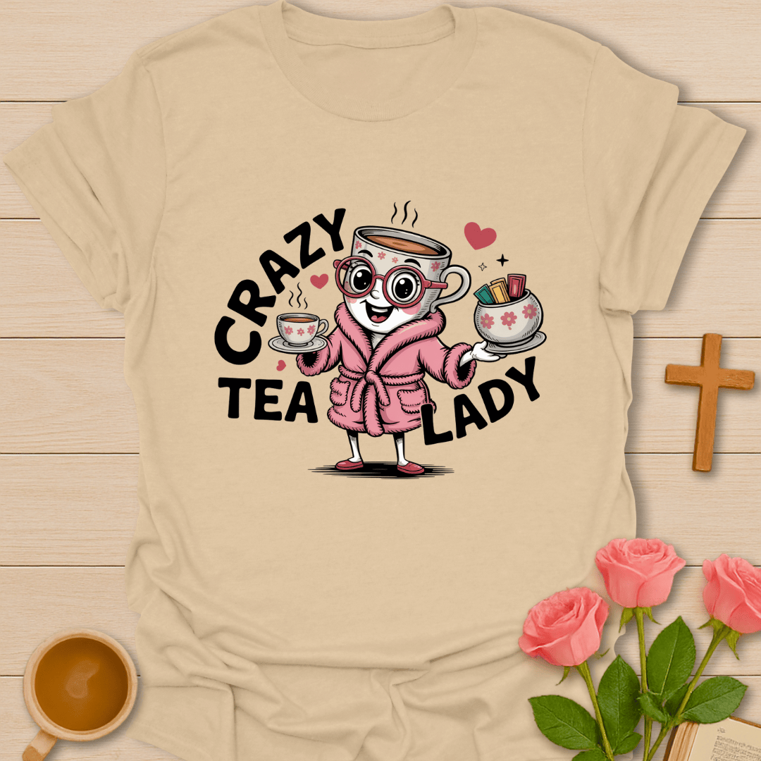 Crazy Tea Lady T-Shirt T-Shirt