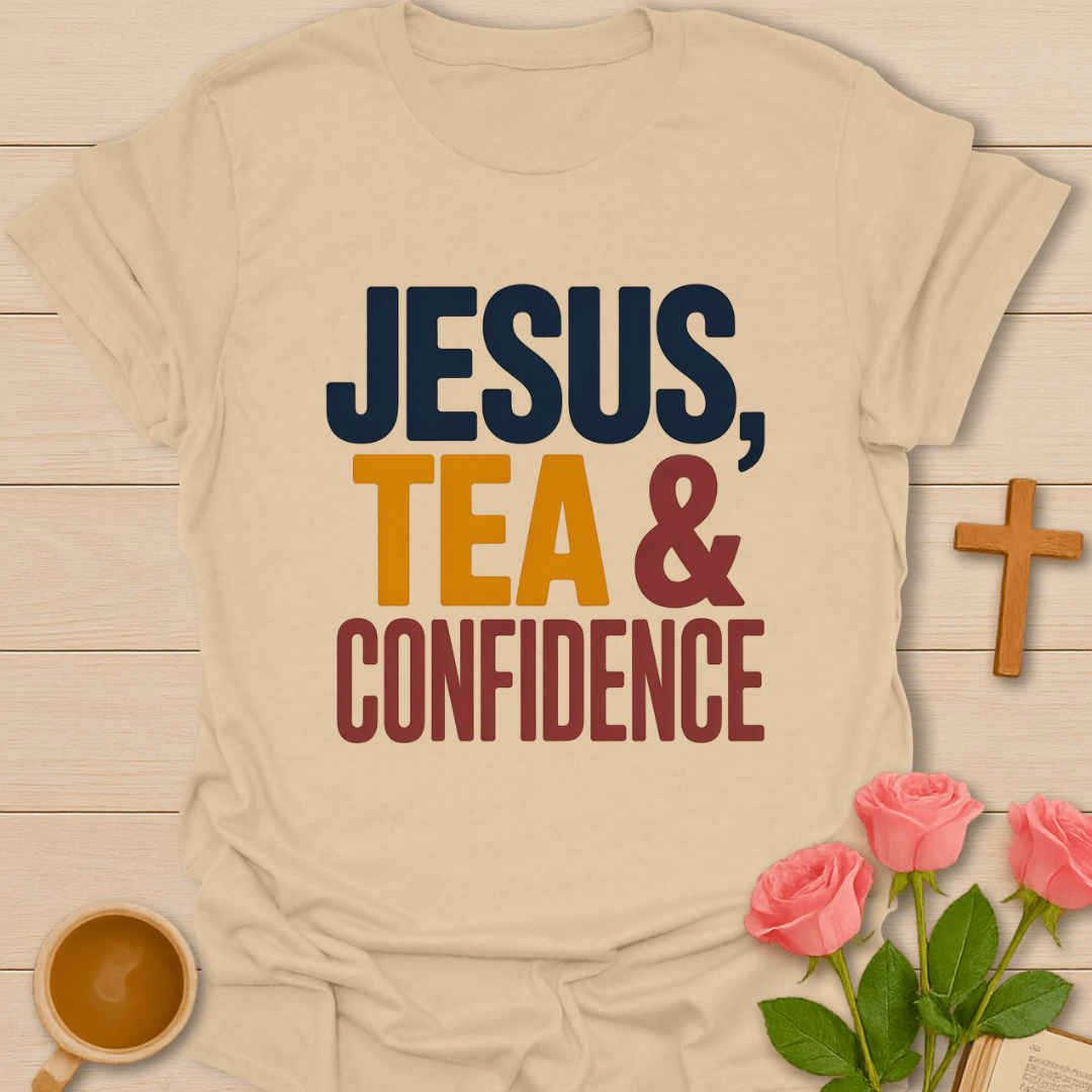 Jesus Tea and Confidence T-Shirt T-Shirt