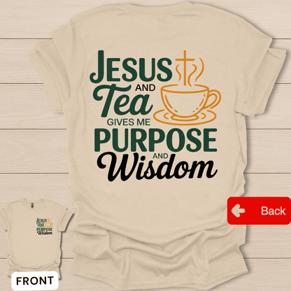 Jesus Tea Purpose T-Shirt - Back T-Shirt