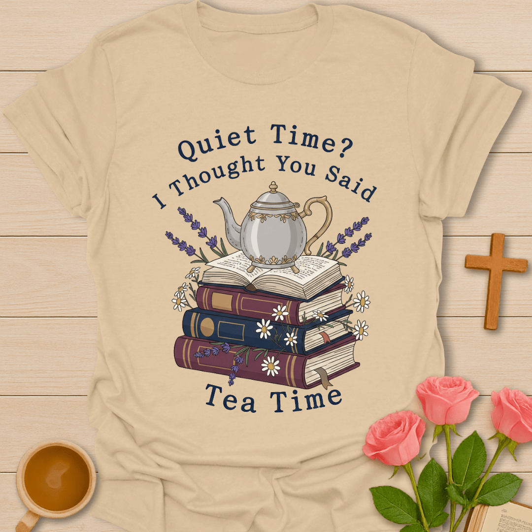 Quiet Tea Time T-Shirt T-Shirt