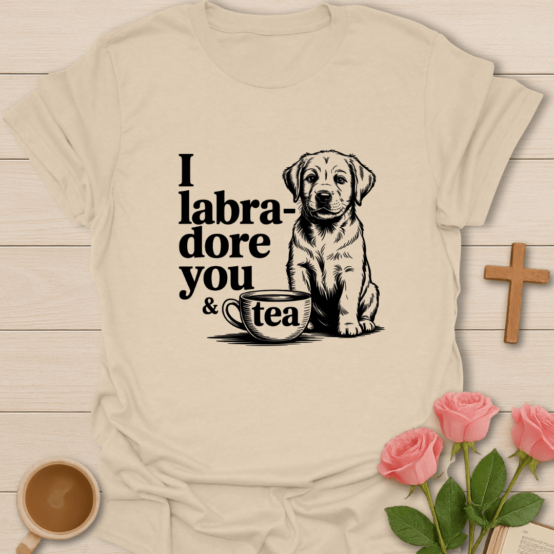 Labra-dore You & Tea T-Shirt T-Shirt