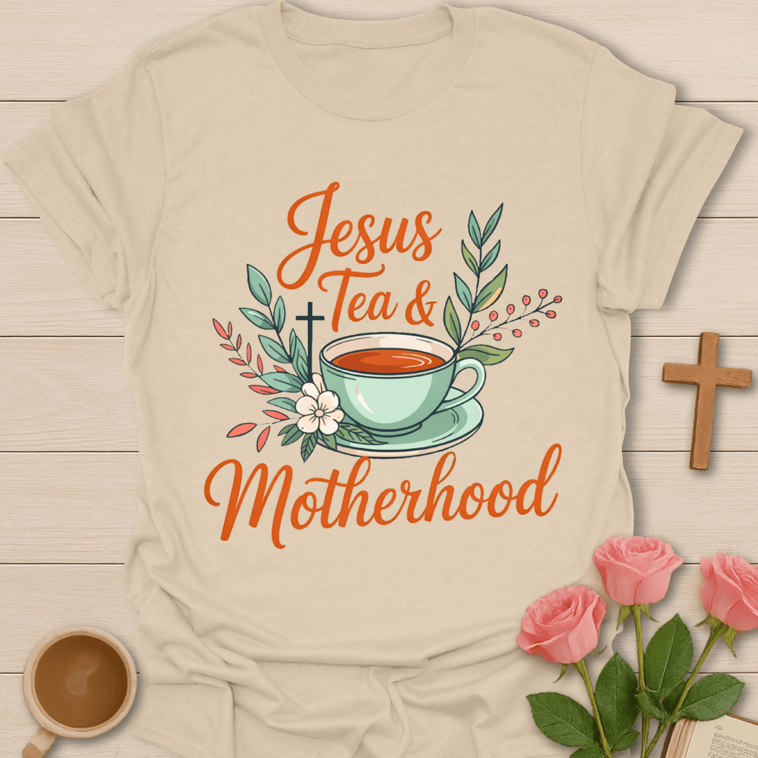 Jesus & Tea Motherhood T-Shirt T-Shirt